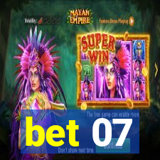 bet 07